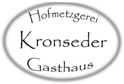 Anton Kronseder Gasthaus-Hofmetzgerei - Logo